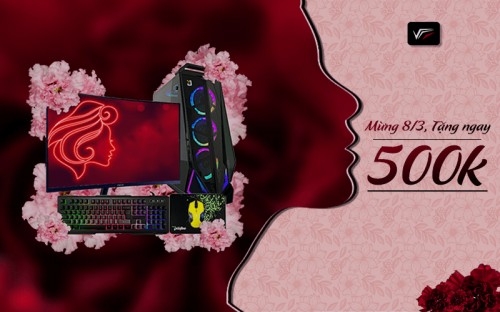 Mừng Ngày 8 Tháng 3 - Tặng Ngay 500K