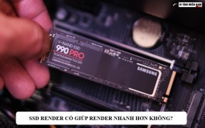 SSD render có giúp render nhanh hơn không?
